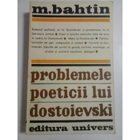 PROBLEMELE POETICII LUI DOSTOIEVSKI - M. BAHTIN